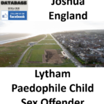 Joshua England Lytham Paedophile Child Sex Offender
