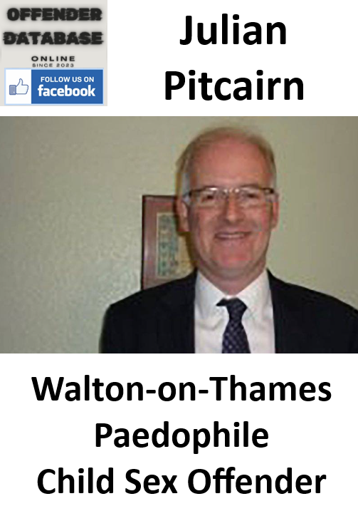 Julian Pitcairn Walton-on-Thames Paedophile Child Sex Offender Julian Pitcairn Walton-on-Thames Paedophile Child Sex Offender