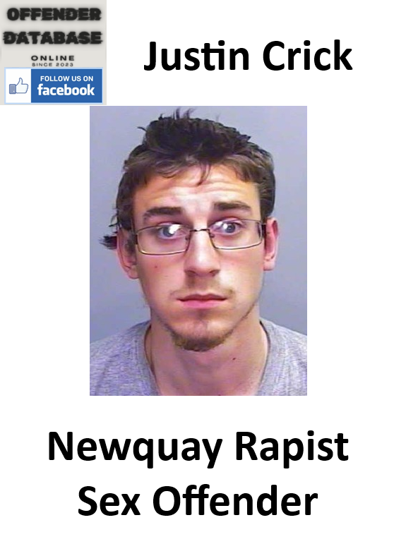 Justin Crick Newquay Rapist Sex Offender Justin Crick Newquay Rapist Sex Offender
