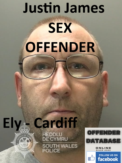 Justin James Ely Cardiff Sex Offender