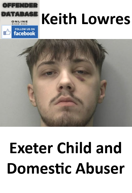 Keith Lowres Exeter Child and Domestic Abuser