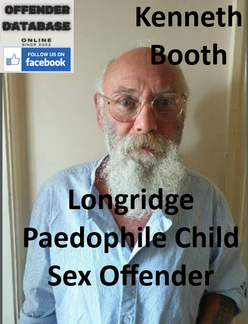 Kenneth Booth Longridge Paedophile Child Sex Offender Kenneth Booth Longridge Paedophile Child Sex Offender