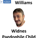Kieran Williams Widnes Paedophile Child Sex Offender