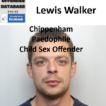 Lewis Walker Chippenham Paedophile Child Sex Offender