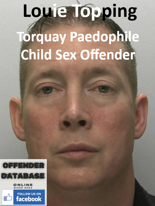 Louie Topping Torquay Paedophile Child Sex Offender