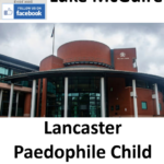 Luke McGuire Lancaster Paedophile Child Sex Offender