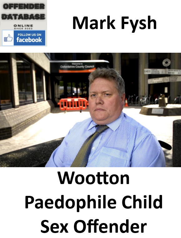 Mark Fysh Wootton Paedophile Child Sex Offender Mark Fysh Wootton Paedophile Child Sex Offender