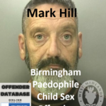 Mark Hill Birmingham Paedophile Child Sex Offender