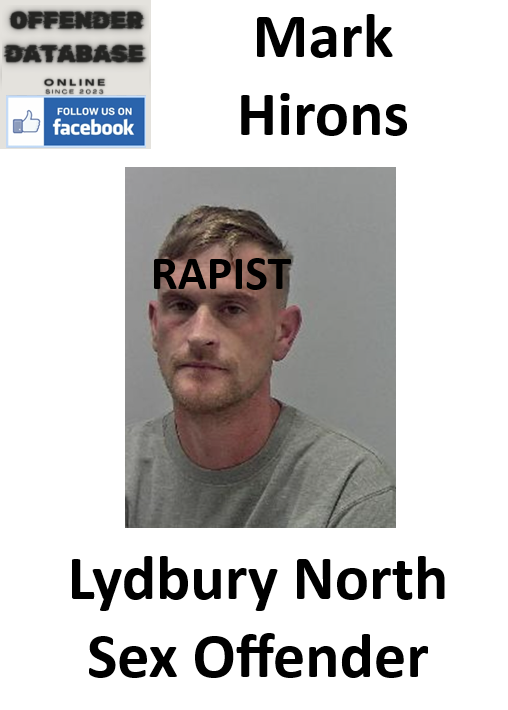 Mark Hirons Lydbury North Rapist Sex Offender