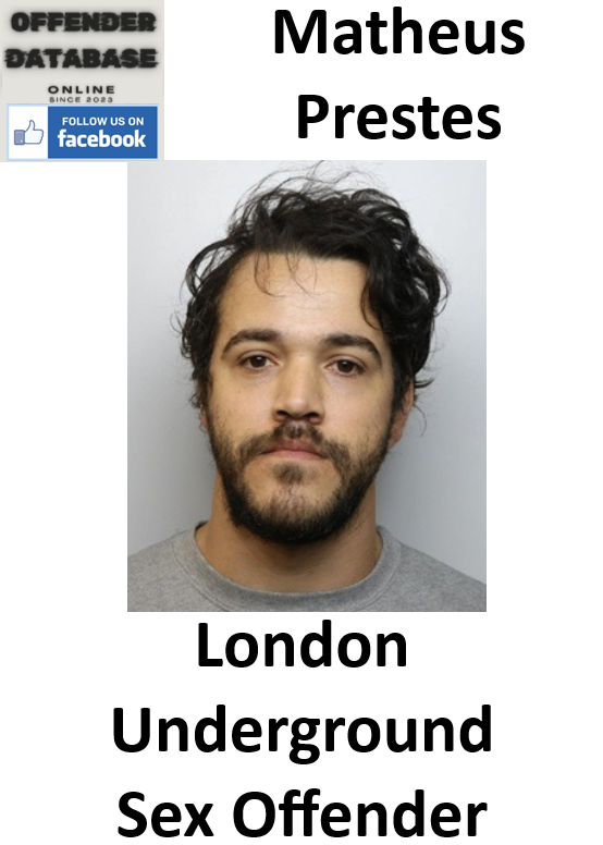 Matheus Prestes London Underground Sex Offender Matheus Prestes London Underground Sex Offender