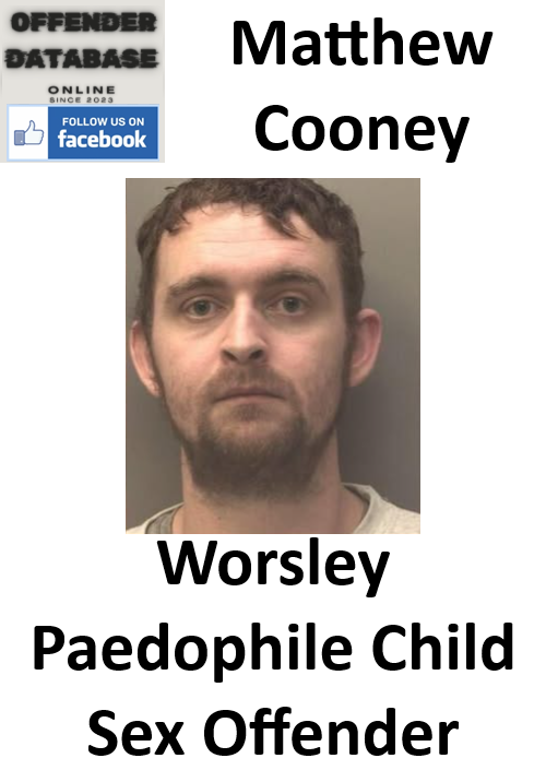Matthew Cooney Worsley Paedophile Child Sex Offender