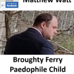 Matthew Watt Broughty Ferry Paedophile Child Sex Offender
