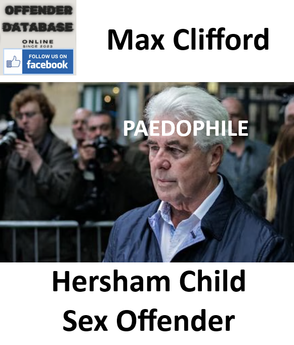 Max Clifford Hersham Paedophile Child Sex Offender