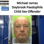 Michael James Daybrook Paedophile Child Sex Offender