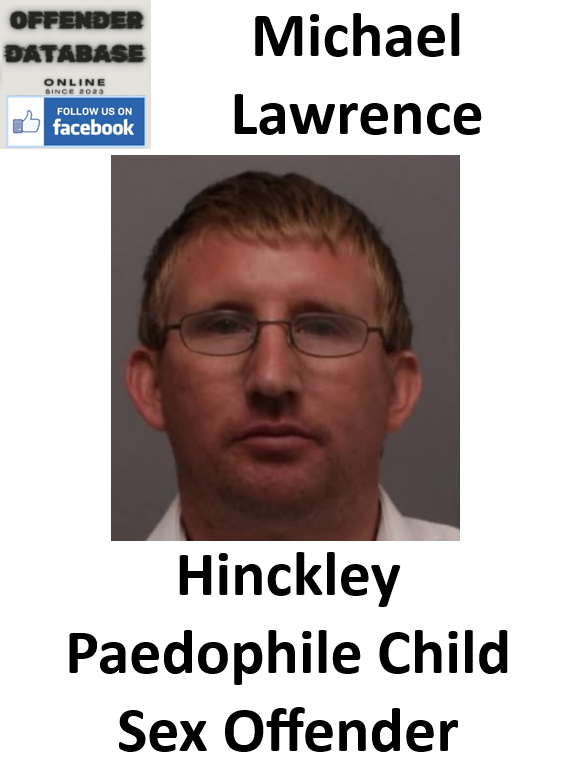 Michael Lawrence Hinckley Paedophile Child Sex Offender
