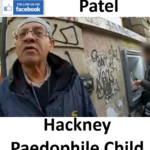 Mohamed Patel Hackney Paedophile Child Sex Offender