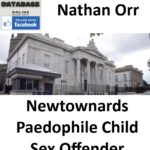 Nathan Orr Newtownards Paedophile Child Sex Offender