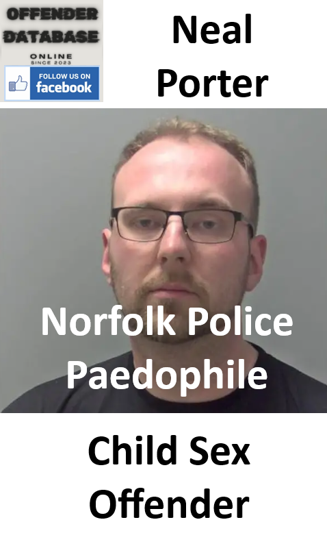 Neal Porter Norfolk Police Paedophile Child Sex Offender