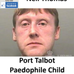 Neil Thomas Port Talbot Paedophile Child Sex Offender