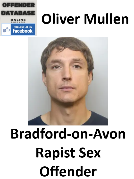 Oliver Mullen Bradford-on-Avon Rapist Sex Offender