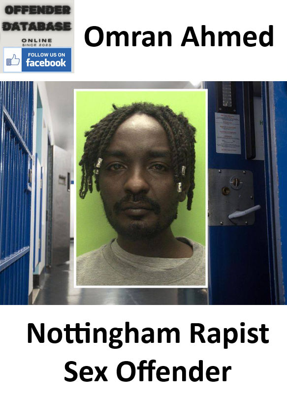 Omran Ahmed Nottingham Rapist Sex Offender