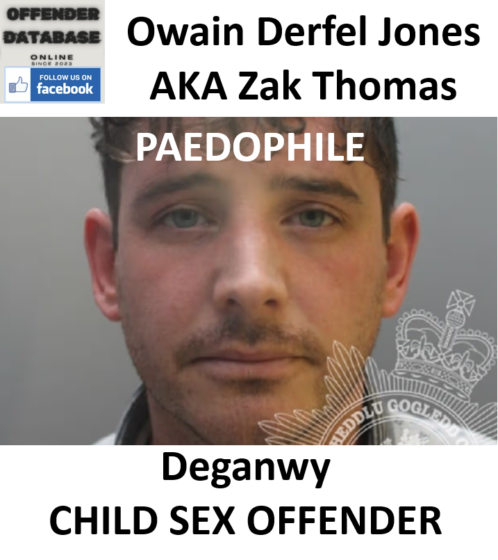 Owain Derfel Jones AKA Zak Thomas Deganwy Paedophile Owain Derfel Jones AKA Zak Thomas Deganwy Paedophile