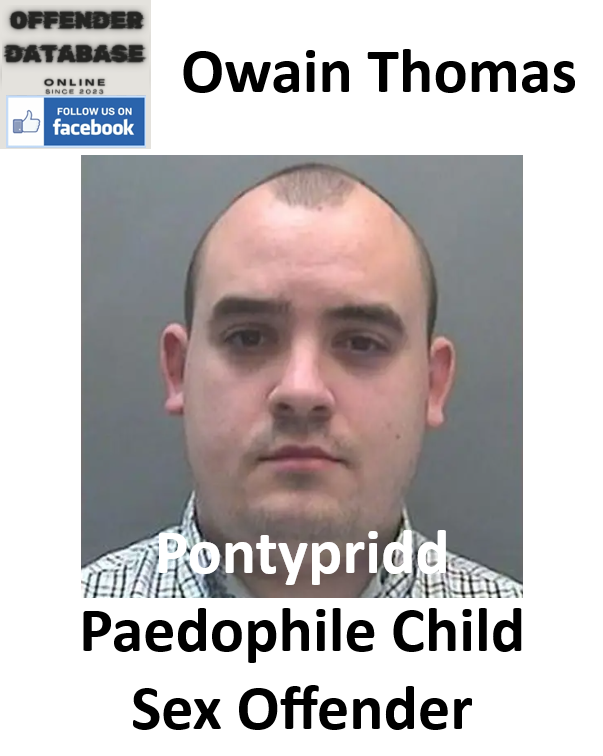 Owain Thomas Pontypridd Paedophile Child Sex Offender Owain Thomas Pontypridd Paedophile Child Sex Offender