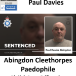 Paul Davies Abingdon Cleethorpes Paedophile Child Sex Offender