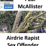 Paul McAllister Airdrie Rapist Sex Offender