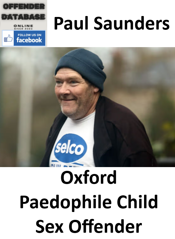Paul Saunders Oxford Paedophile Child Sex Offender