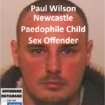 Paul Wilson Newcastle Paedophile Child Sex Offender