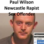 Paul Wilson Newcastle Rapist Sex Offender