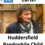 Peter Carter Huddersfield Paedophile Child Sex Offender