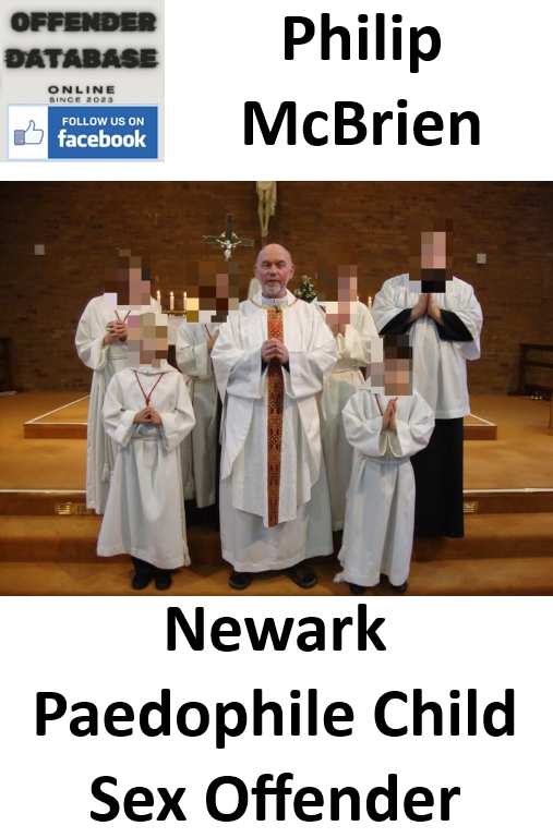Philip McBrien Newark Paedophile Child Sex Offender