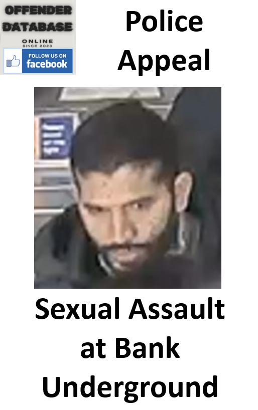 Police Appeal for Sexual Assault at Bank Underground Station