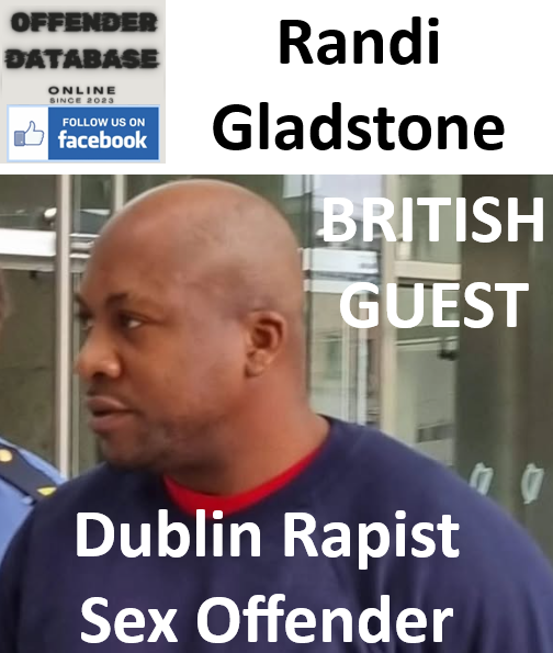 Randi Gladstone Dublin Rapist Sex Offender