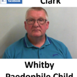 Richard Clark Whitby Paedophile Child Sex Offender