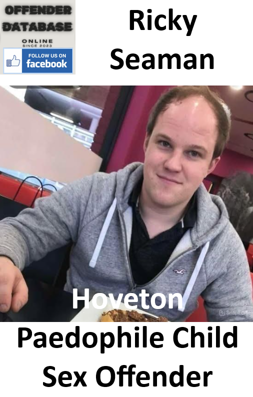 Ricky Seaman Hoveton Paedophile Child Sex Offender