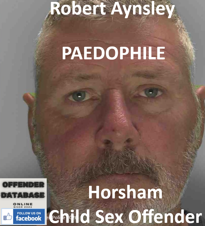 Robert Aynsley Horsham Paedophile Child Sex Offender