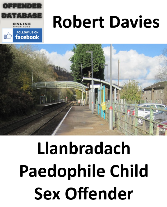 Robert Davies Llanbradach Paedophile Child Sex Offender