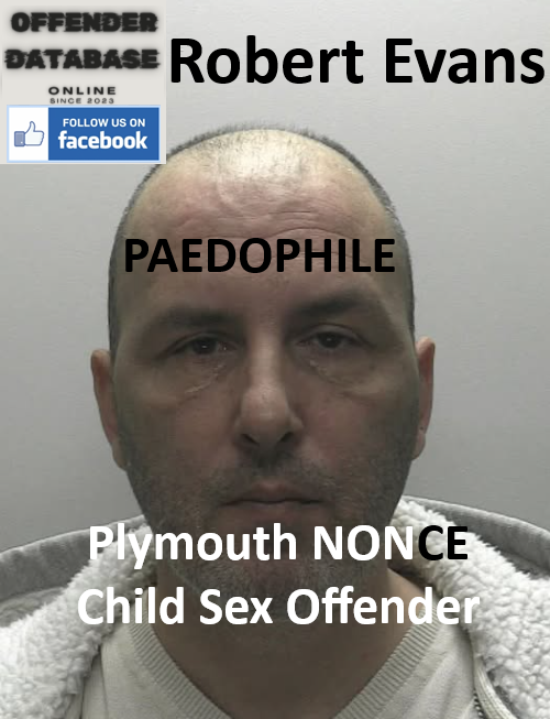 Robert Evans Plymouth Paedophile Child Sex Offender
