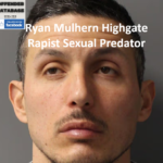 Ryan Mulhern Highgate Rapist Sexual Predator