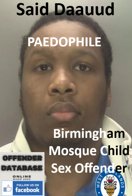 Said Daauud Birmingham Mosque Paedophile Child Sex Offender
