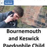 Sam Waters Bournemouth and Keswick Paedophile Child Sex Offender