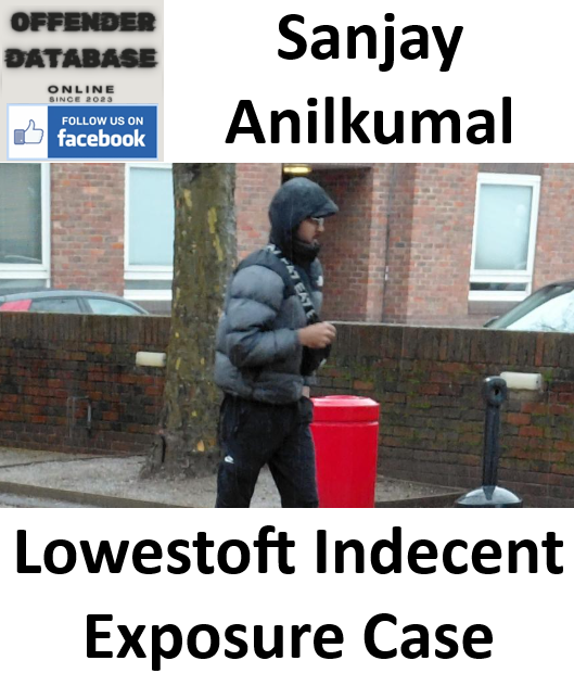 Sanjay Anilkumal Lowestoft Indecent Exposure Case