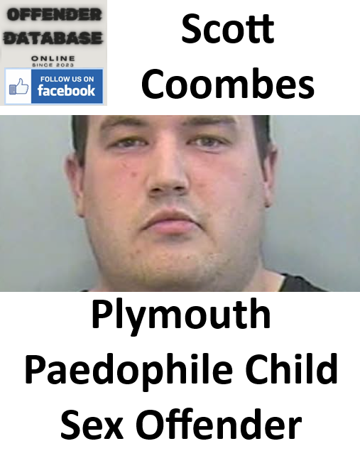 Scott Coombes Plymouth Paedophile Child Sex Offender