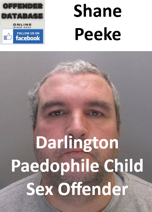 Shane Peeke Darlington Paedophile Child Sex Offender