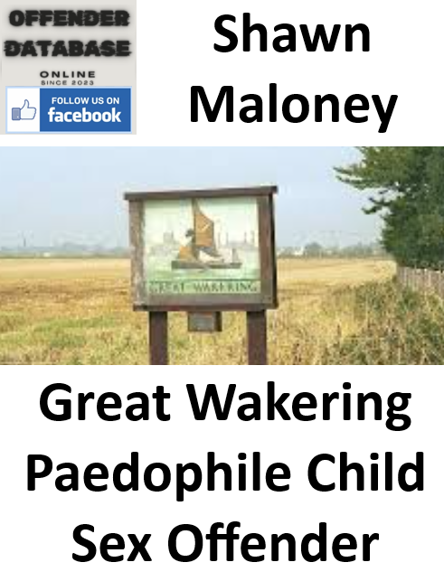 Shawn Maloney Great Wakering Paedophile Child Sex Offender Shawn Maloney Great Wakering Paedophile Child Sex Offender