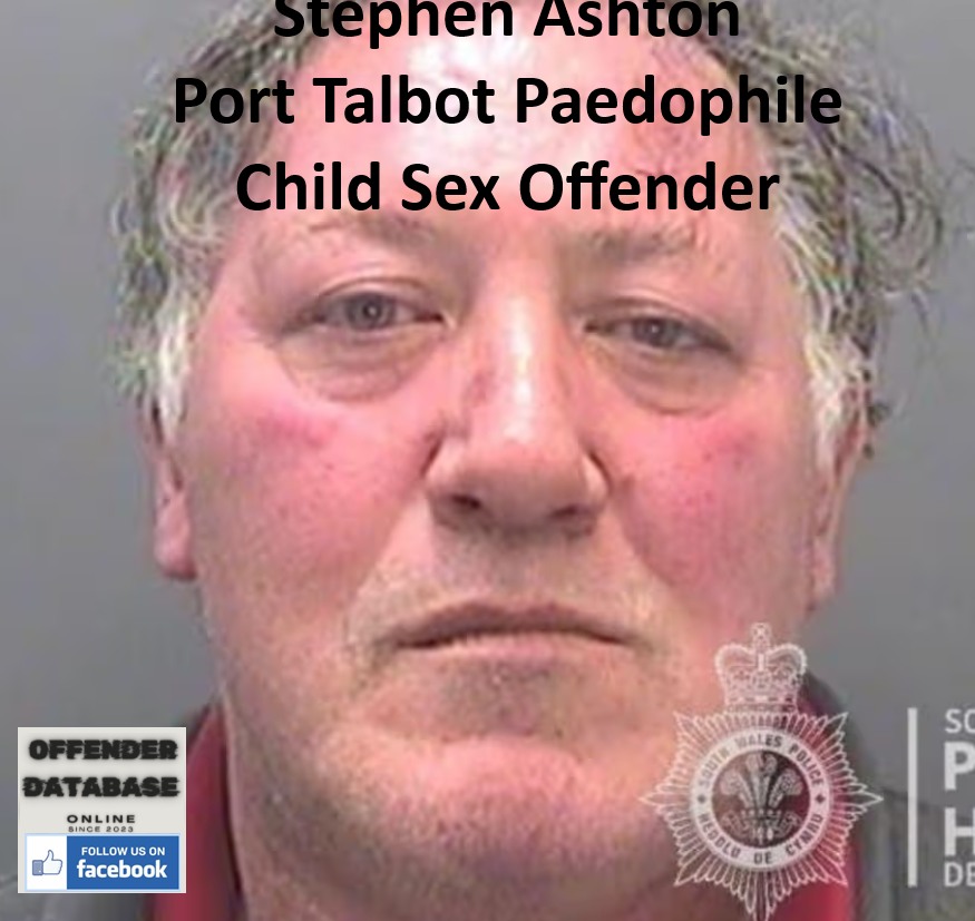 Stephen Ashton Port Talbot Paedophile Child Sex Offender Stephen Ashton Port Talbot Paedophile Child Sex Offender