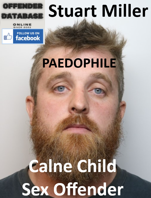 Stuart Miller Calne Paedophile Child Sex Offender Stuart Miller Calne Paedophile Child Sex Offender